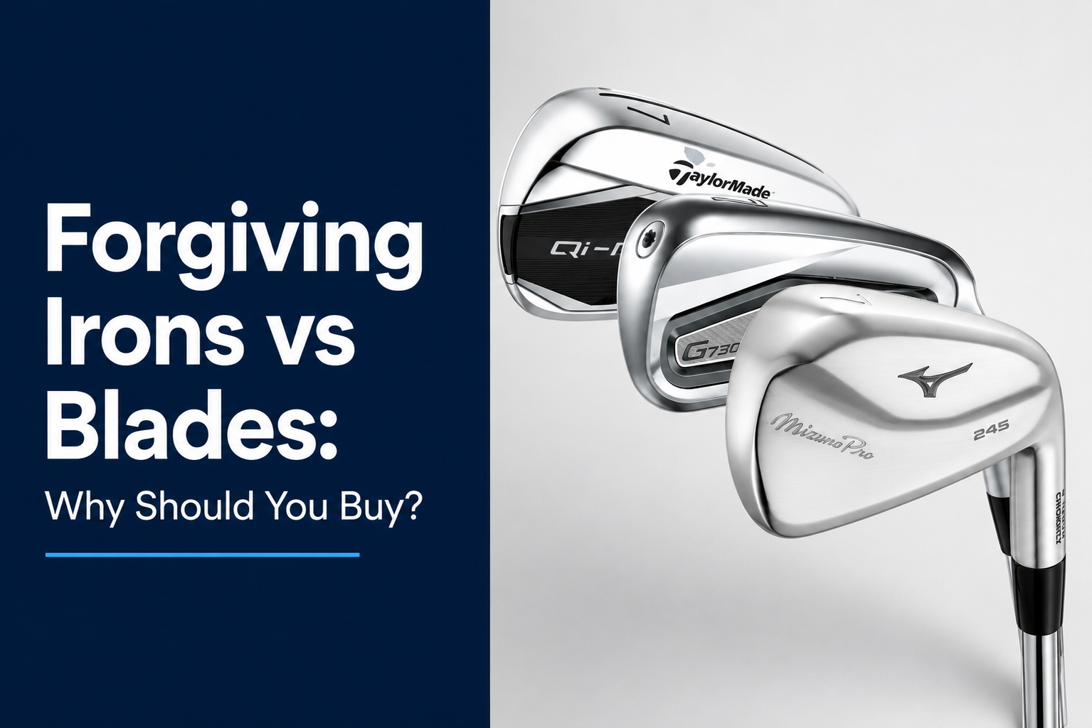 Forgiving Irons vs Blades guide thumbnail